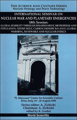 bokomslag Global Stability Through Disarmament, Metropolis And Population, Ozone Hole, Carbon Dioxide Balance, Global Warming, Renewable And Nuclear Energy - International Seminar On Nuclear War And Planetar...