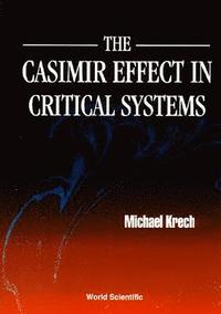bokomslag Casimir Effect In Critical Systems, The