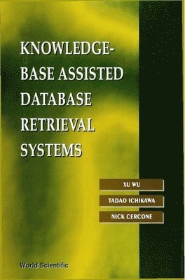 bokomslag Knowledge-base Assisted Database Retrieval Systems