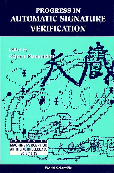 PLAMONDON R, R Plamondon - PROGRESS IN AUTOMATIC SIGNATURE VERIFICATION, Inbunden