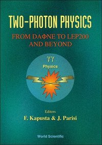 bokomslag Two-photon Physics: From Da?ne To Lep200 And Beyond