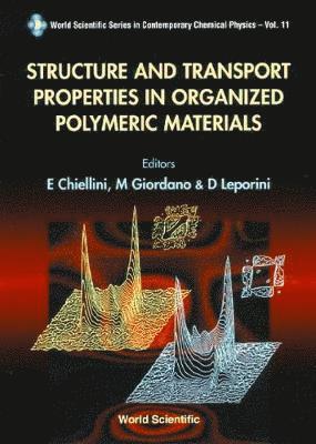 bokomslag Structure And Transport Properties In Organized Polymeric Materials