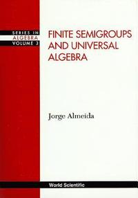 bokomslag Finite Semigroups And Universal Algebra