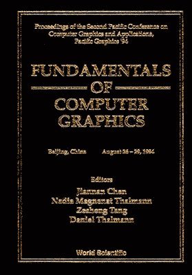 bokomslag Fundamentals Of Computer Graphics - Proceedings Of The Second Pacific Conference On Computer Graphics And Applications, Pacific Graphics 94