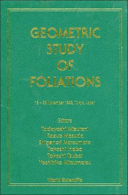 bokomslag Geometric Study Of Foliations - Proceedings Of The International Symposium/workshop