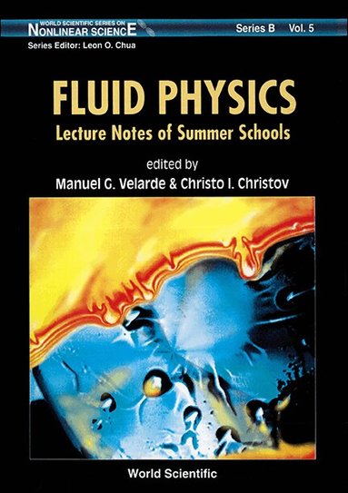HRSTOV I CHRISTOV HRISTOV M G VLARDE, M G Velarde, C I Christov - FLUID PHYSICS - LECTURE NOTES OF SUMMER SCHOOLS, Inbunden