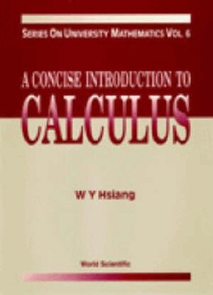 W Y Hsiang - CONCISE INTRODUCTION TO CALCULUS, A, Inbunden