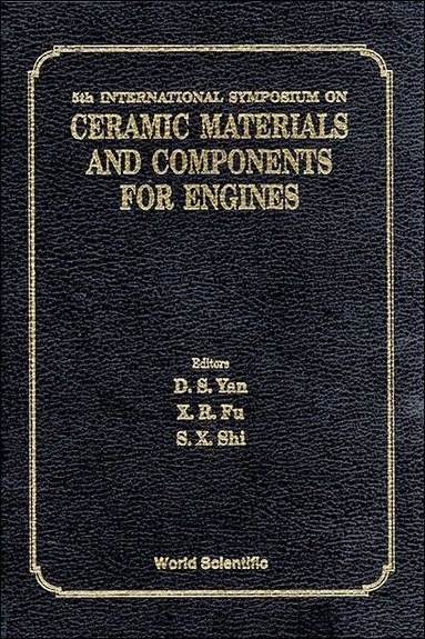 SHI FU SHI D-S YAN, D S Yan, X R Fu, S X Shi - CERAMIC MATERIALS AND COMPONENTS FOR ENGINES - PROCEEDINGS OF THE 5TH INTERNATIONAL SYMPOSIUM, Inbunden