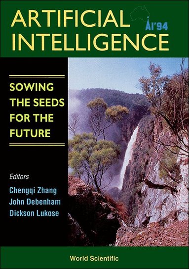 DEBENHAM LUKOSE DEBENHAM C Q ZHANG, C-Q Zhang, D Lukose, J Debenham - AI '94: ARTIFICIAL INTELLIGENCE: SOWING THE SEEDS FOR THE FUTURE - PROCEEDINGS OF THE 7TH AUSTRALIAN JOINT CONFERENCE, Inbunden