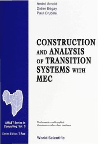 bokomslag Construction And Analysis Of Transition Systems With Mec