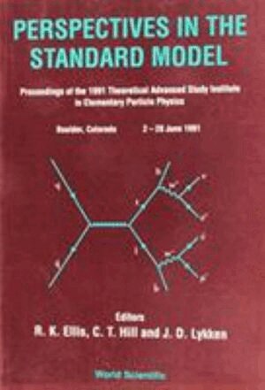 ELLIS R K, R K Ellis, C T Hill, J D Lykken - PERSPECTIVES IN THE STANDARD MODEL (TASI-91) - PROCEEDINGS OF THE THEORETICAL STUDY INSTITUTE IN ELEMENTARY PARTICLE PHYSICS, Häftad