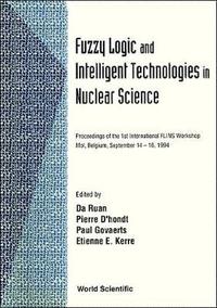 bokomslag Fuzzy Logic And Intelligent Technologies In Nuclear Science - Proceedings Of The 1st International Woksp Flins '94