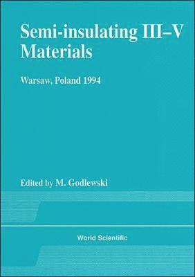 bokomslag Semi-insulating Iii-v Materials - Proceedings Of The 8th Conference