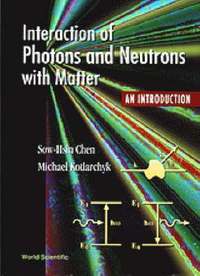 bokomslag Interaction Of Photons And Neutrons With Matter