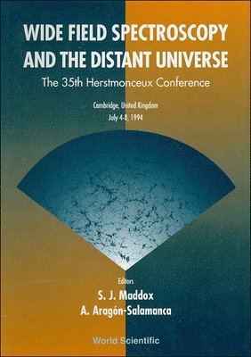 RGON-SLMNC ARAGON-SALAMANCA S MADDOX, S Maddox, Alfonso Aragon-salamanca - Wide Field Spectroscopy And The Distant Universe - Proceedings Of The 35th Herstmonceux Conference, Inbunden