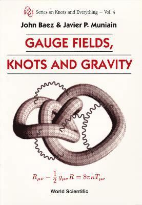 Gauge Fields, Knots And Gravity 1