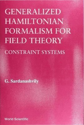 bokomslag Generalized Hamiltonian Formalism For Field Theory: Constraint Systems