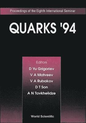 Quarks '94 - Proceedings Of The Eighth International Seminar