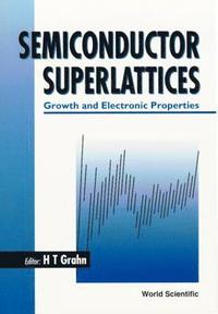 bokomslag Semiconductor Superlattices: Growth And Electronic Properties
