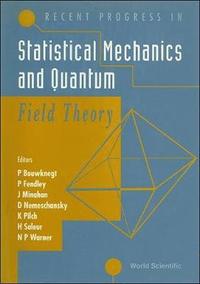 bokomslag Recent Progress In Statistical Mechanics And Quantum Field Theory