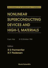 bokomslag Nonlinear Superconducting Devices And High-tc Materials - Proceedings Of The International Conference