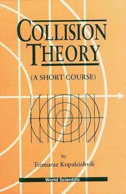 bokomslag Collision Theory: A Short Course