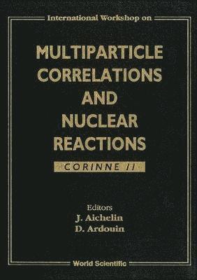 bokomslag Multiparticle Correlations And Nuclear Reactions, Corinne Ii