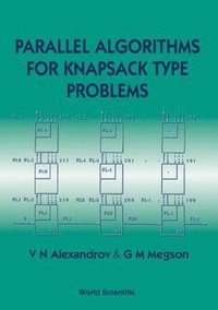 bokomslag Parallel Algorithms For Knapsack Type Problems
