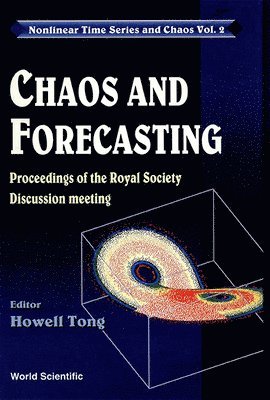 HOWELL TONG, Howell Tong - CHAOS AND FORECASTING - PROCEEDINGS OF THE ROYAL SOCIETY DISCUSSION MEETING, Inbunden