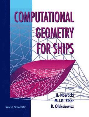 NOWACKI H, Nowacki H, Horst Nowacki, M I G Bloor, B Oleksiewicz, M. I. G. Bloor - Computational Geometry For Ships, Inbunden