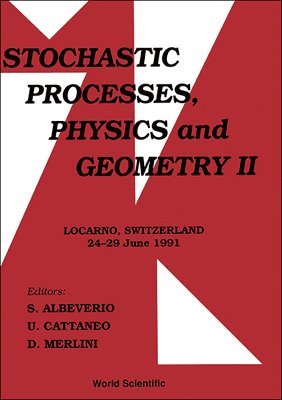 bokomslag Stochastic Processes, Physics And Geometry Ii - Proceedings Of The Iii International Conference