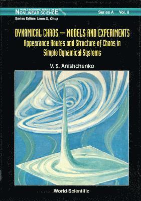 bokomslag Dynamical Chaos, Models And Experiments: Appearance Routes And Stru Of Chaos In Simple Dyna Systems