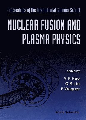 Nuclear Fusion And Plasma Physics - Proceedings Of The International Summer School 1