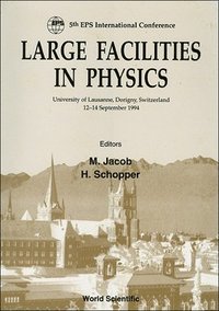 bokomslag Large Facilities In Physic - Proceedings Of The 5th Eps International Conference On Large Facilities