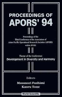 bokomslag Apors'94: Development In Diversity And Harmony - Proceedings Of The Third Conference Of The Association Of Asian-pacific Operational Research Societies (Apors) Within Ifors