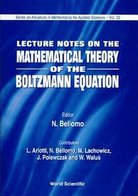 bokomslag Lecture Notes On Mathematical Theory Of The Boltzmann Equation