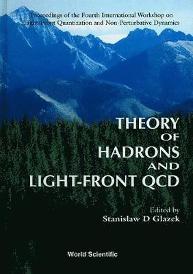 bokomslag Theory Of Hadrons And Light Front Qcd - Proceedings Of The Fourth International Workshop On Light-front Quantization And Non-perturbative Dynamics