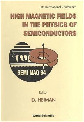 High Magnetic Fields In The Physics Of Semiconductors - Proceedings Of The Eleventh International Conference