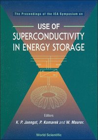bokomslag Use Of Superconductivity In Energy Storage - The Proceedings Of An Iea Symposium