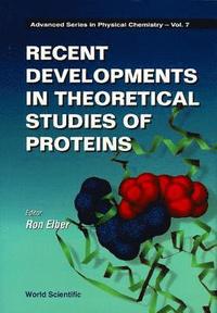 bokomslag Recent Developments In Theoretical Studies Of Proteins