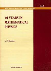 bokomslag 40 Years In Mathematical Physics