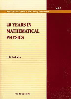 bokomslag 40 Years In Mathematical Physics