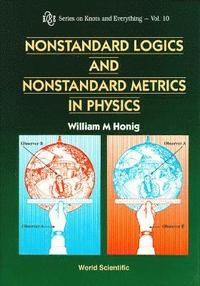 bokomslag Nonstandard Logics And Nonstandard Metrics In Physics