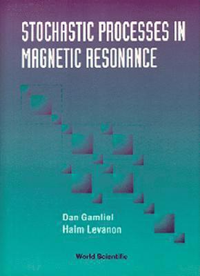 bokomslag Stochastic Processes In Magnetic Resonance