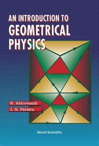 bokomslag Introduction To Geometrical Physics, An