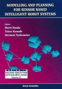 bokomslag Modelling And Planning For Sensor Based Intelligent Robot Systems