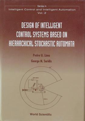 bokomslag Design Of Intelligent Control Systems Based On Hierarchical Stochastic Automata