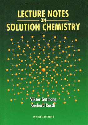 bokomslag Lecture Notes On Solution Chemistry