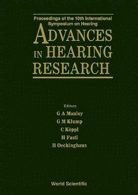bokomslag Advances In Hearing Research - Proceedings Of The 10th International Symposium On Hearing