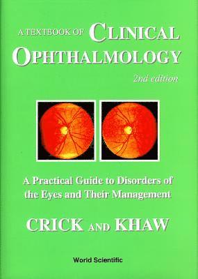 bokomslag Textbook Of Clinical Ophthalmology, A: A Practical Guide To Disorders Of The Eyes And Their Management (2nd Edition)